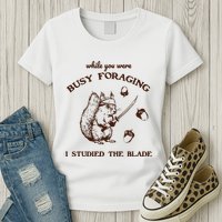 While You Were Busy Foraging I Studied The Blade Retro Womens T-Shirt