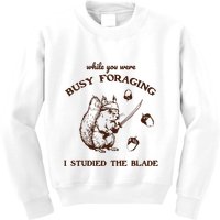 While You Were Busy Foraging I Studied The Blade Retro Kids Sweatshirt