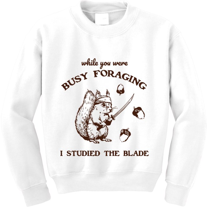 While You Were Busy Foraging I Studied The Blade Retro Kids Sweatshirt