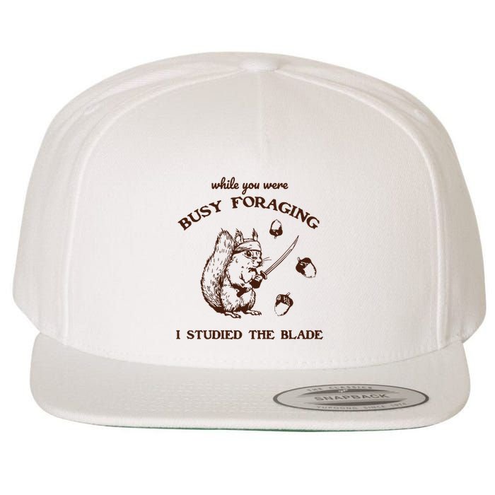While You Were Busy Foraging I Studied The Blade Retro Wool Snapback Cap