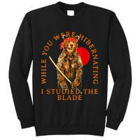 While You Were Hibernating I Studied The Blade Bear Samurai Sweatshirt