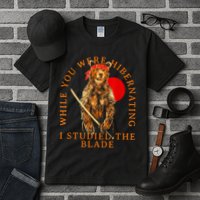 While You Were Hibernating I Studied The Blade Bear Samurai Tall T-Shirt