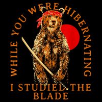While You Were Hibernating I Studied The Blade Bear Samurai 7-Panel Snapback Hat