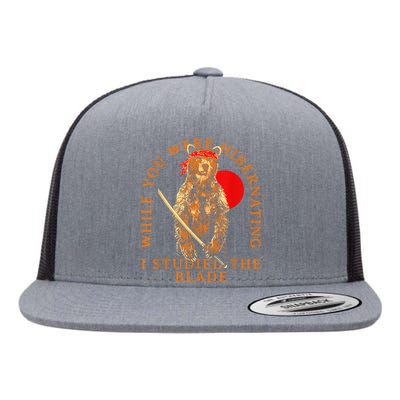 While You Were Hibernating I Studied The Blade Bear Samurai Flat Bill Trucker Hat