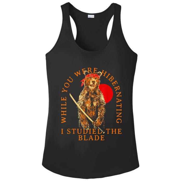 While You Were Hibernating I Studied The Blade Bear Samurai Ladies PosiCharge Competitor Racerback Tank