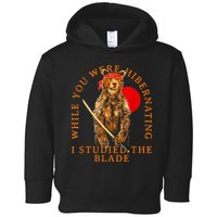 While You Were Hibernating I Studied The Blade Bear Samurai Toddler Hoodie