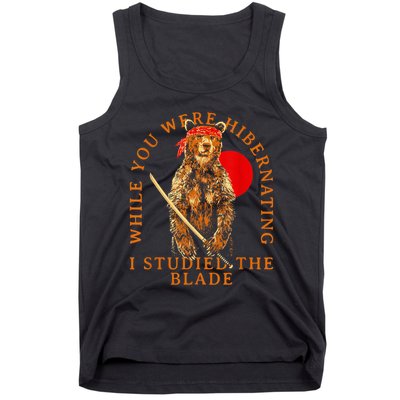While You Were Hibernating I Studied The Blade Bear Samurai Tank Top
