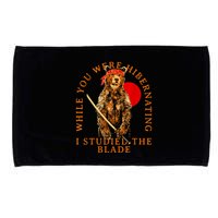 While You Were Hibernating I Studied The Blade Bear Samurai Microfiber Hand Towel