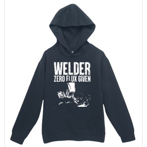 Welder Zero Flux Given Flame Metalsmith Fabricator Urban Pullover Hoodie