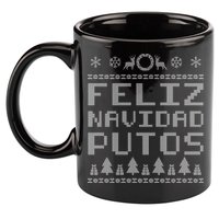 X-Mas Feliz Navidad Putos Ugly Christmas 11oz C Handle Ceramic Mug