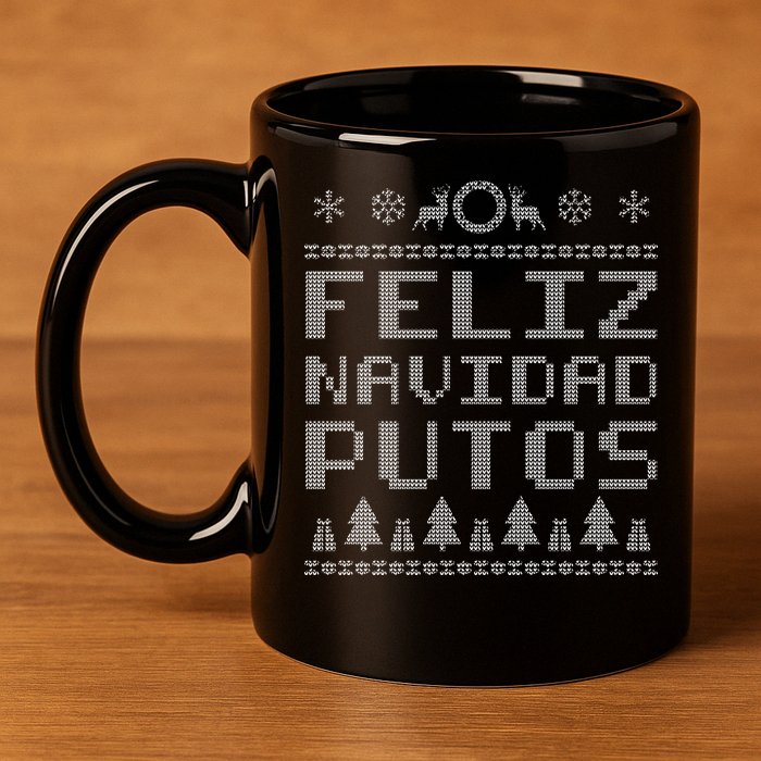 X-Mas Feliz Navidad Putos Ugly Christmas 11oz C Handle Ceramic Mug