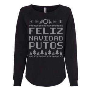 X-Mas Feliz Navidad Putos Ugly Christmas Womens California Wash Sweatshirt