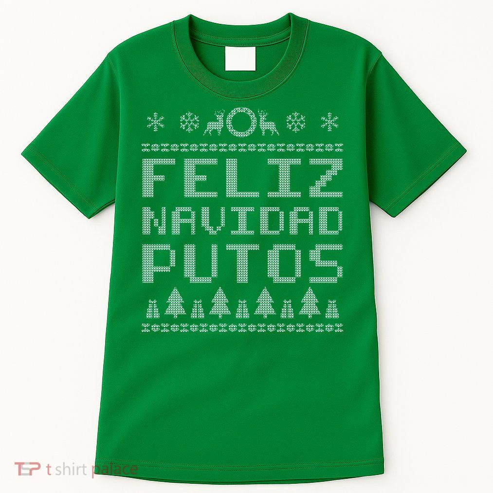 X-Mas Feliz Navidad Putos Ugly Christmas Tall T-Shirt