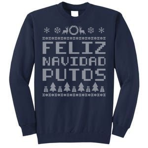 X-Mas Feliz Navidad Putos Ugly Christmas Tall Sweatshirt