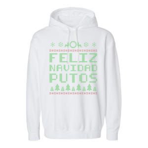 X-Mas Feliz Navidad Putos Ugly Christmas Garment-Dyed Fleece Hoodie