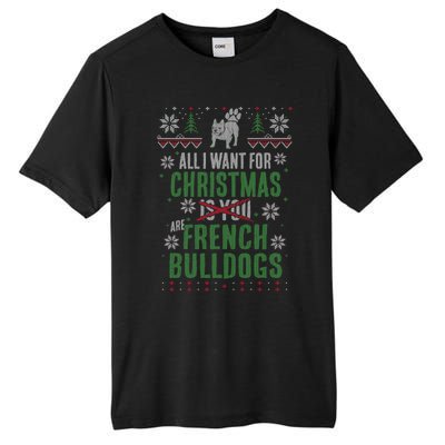 Xmas All I Want For Christmas Are French Bulldogs Cool Gift Tall Fusion ChromaSoft Performance T-Shirt