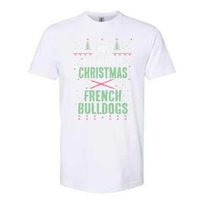 Xmas All I Want For Christmas Are French Bulldogs Cool Gift Softstyle CVC T-Shirt