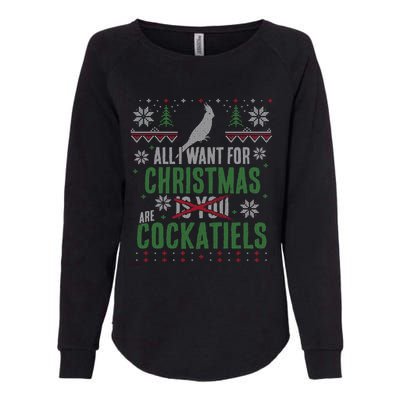 XMas All I Want For Christmas Are Cockatiels Great Gift Womens California Wash Sweatshirt