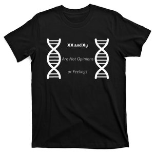 Xx And Xy Not Opinions Or Feelings T-Shirt