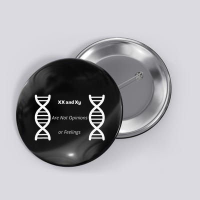 Xx And Xy Not Opinions Or Feelings Button