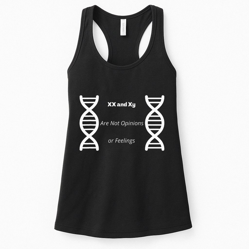 Xx And Xy Not Opinions Or Feelings Womens Tank Top