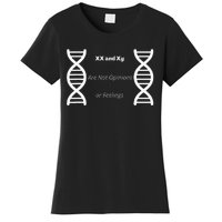 Xx And Xy Not Opinions Or Feelings Women's T-Shirt