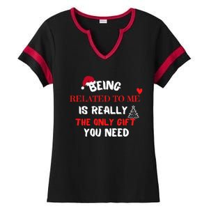 Xmas Being Related To Me Is Really The Only Gift You Need Gift Ladies Halftime Notch Neck Tee