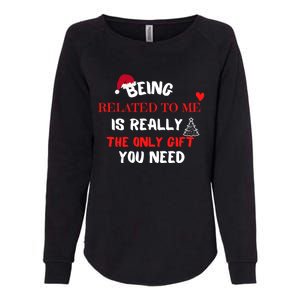 Xmas Being Related To Me Is Really The Only Gift You Need Gift Womens California Wash Sweatshirt