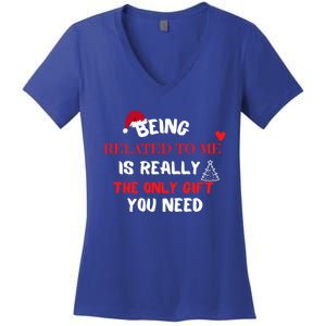 Xmas Being Related To Me Is Really The Only Gift You Need Gift Women's V-Neck T-Shirt