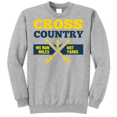 Xc Cross Country Coach Gift We Run Miles Tall Sweatshirt