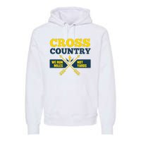 Xc Cross Country Coach Gift We Run Miles Premium Hoodie