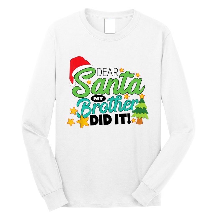 Xmas Christmas Pajama Dear Santa My Brother Did It Long Sleeve Shirt