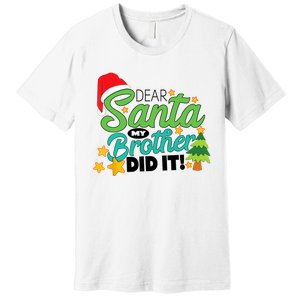 Xmas Christmas Pajama Dear Santa My Brother Did It Premium T-Shirt