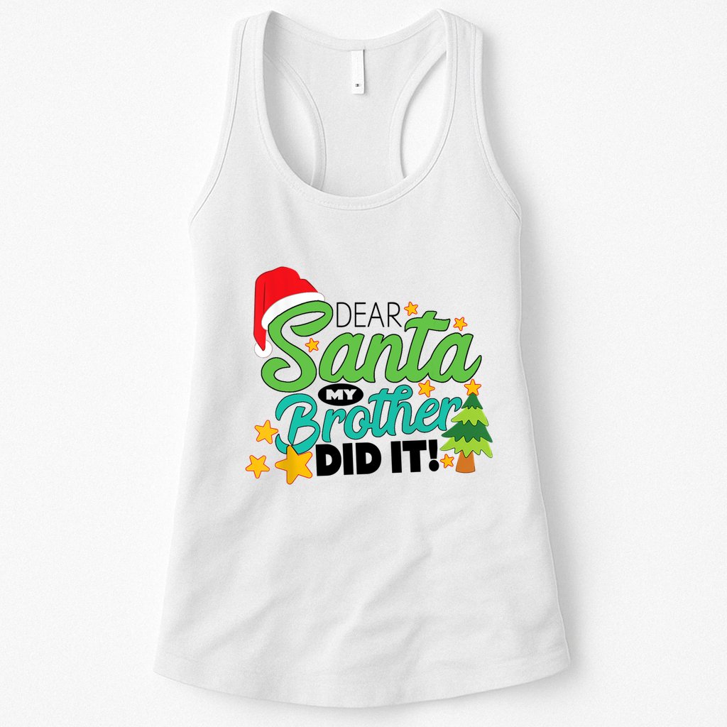 Xmas Christmas Pajama Dear Santa My Brother Did It Womens Tank Top