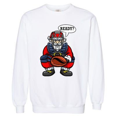 Xmas Catcher Santa Claus Christmas Baseball Garment-Dyed Sweatshirt