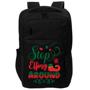 Xmas Christmas Stop Elfing Around Elf Gift Impact Tech Backpack