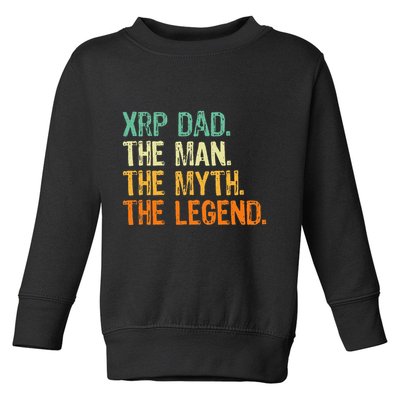 Xrp Dad Crypto Merchandise Man Myth Legend Toddler Sweatshirt