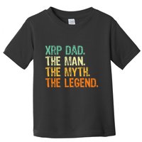 Xrp Dad Crypto Merchandise Man Myth Legend Toddler T-Shirt