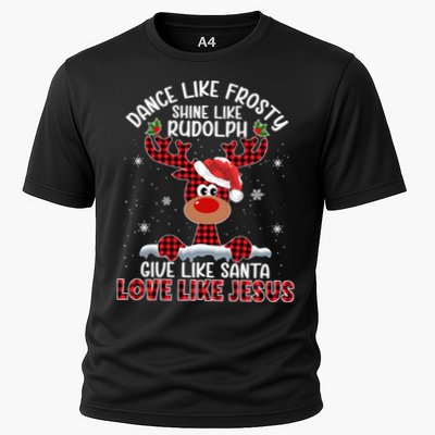 Xmas Dance Like Frosty Shine Like Rudolph Love Like Jesus Cooling Performance Crew T-Shirt
