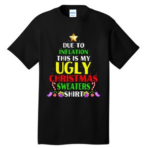 Xmas Due To Inflation This Is My Christmas Ugly Sweaters Tall T-Shirt