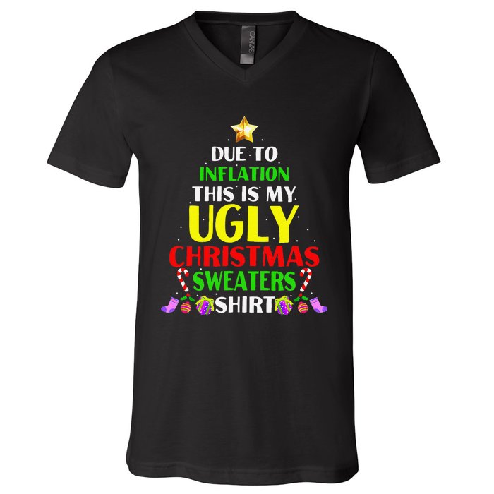 Xmas Due To Inflation This Is My Christmas Ugly Sweaters V-Neck T-Shirt