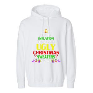 Xmas Due To Inflation This Is My Christmas Ugly Sweaters Garment-Dyed Fleece Hoodie