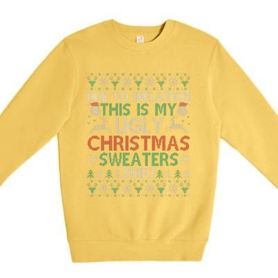 Xmas Due To Inflation This Is My Christmas Ugly Sweaters Premium Crewneck Sweatshirt