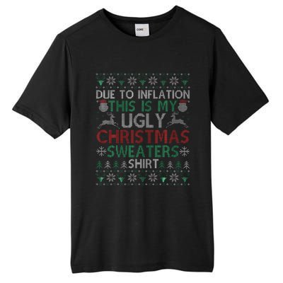 Xmas Due To Inflation This Is My Christmas Ugly Sweaters Tall Fusion ChromaSoft Performance T-Shirt