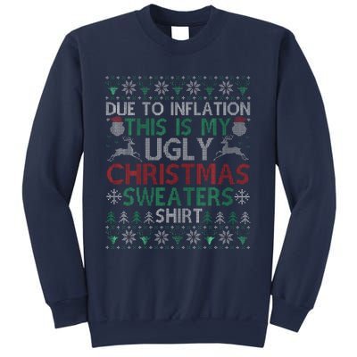 Xmas Due To Inflation This Is My Christmas Ugly Sweaters Sweatshirt