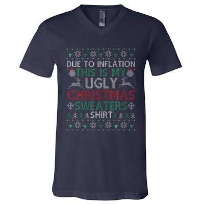 Xmas Due To Inflation This Is My Christmas Ugly Sweaters V-Neck T-Shirt