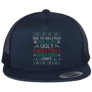 Xmas Due To Inflation This Is My Christmas Ugly Sweaters Flat Bill Trucker Hat