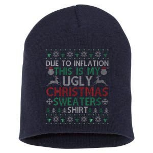 Xmas Due To Inflation This Is My Christmas Ugly Sweaters Short Acrylic Beanie