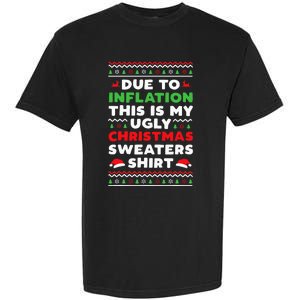 Xmas Due To Inflation This Is My Christmas Ugly Sweaters Garment-Dyed Heavyweight T-Shirt