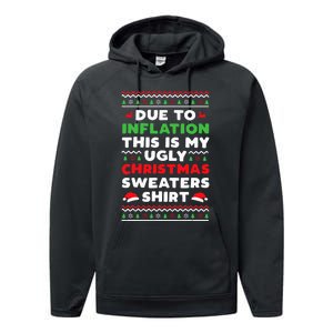 Xmas Due To Inflation This Is My Christmas Ugly Sweaters Performance Fleece Hoodie